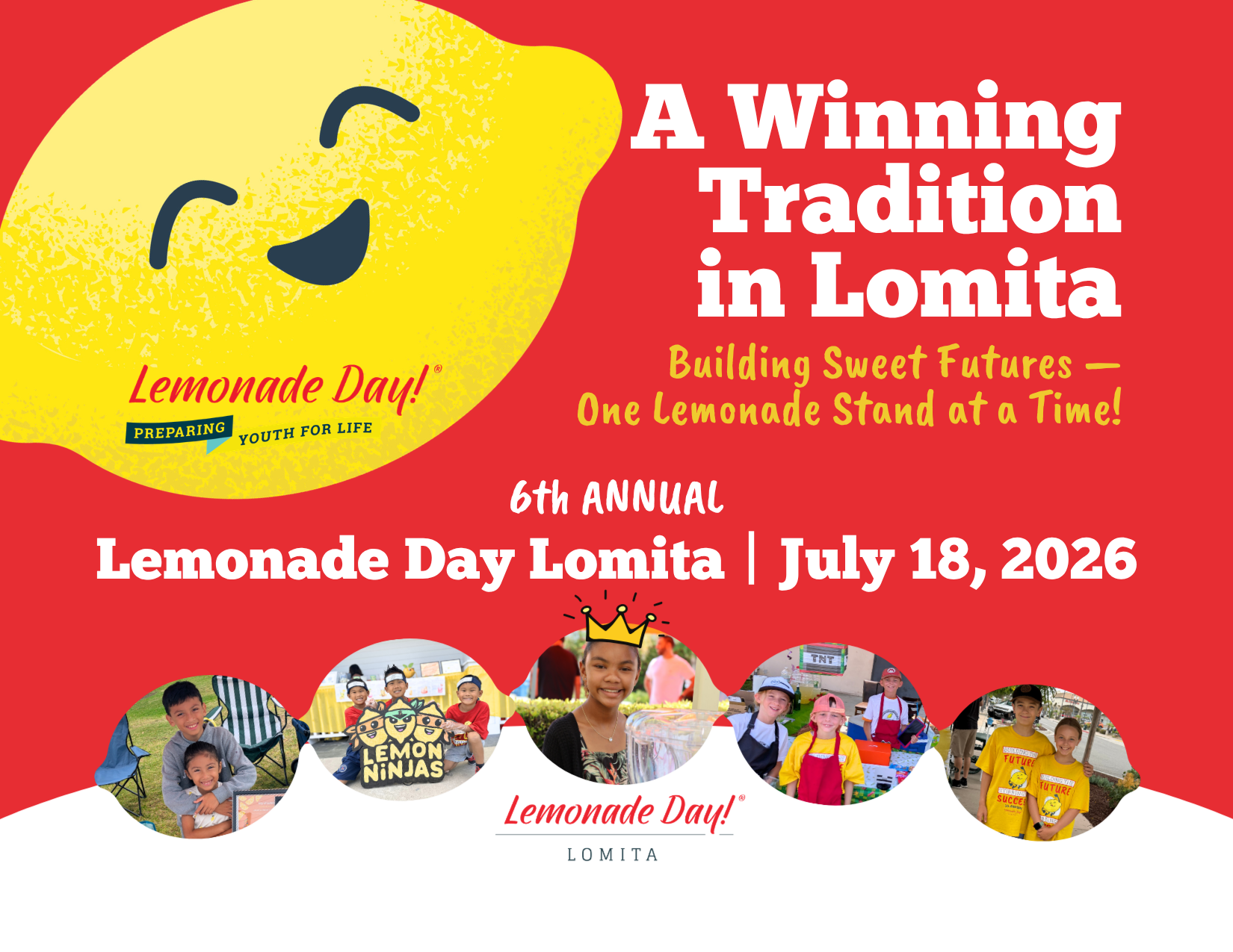 Flyer for the 6th Annual Lemonade Day Lomita on July 18, 2026. Heading reads "A Winning Tradition in Lomita: Building Sweet Futures – One Lemonade Stand at a Time!" Bottom features circular photos of participating kids.