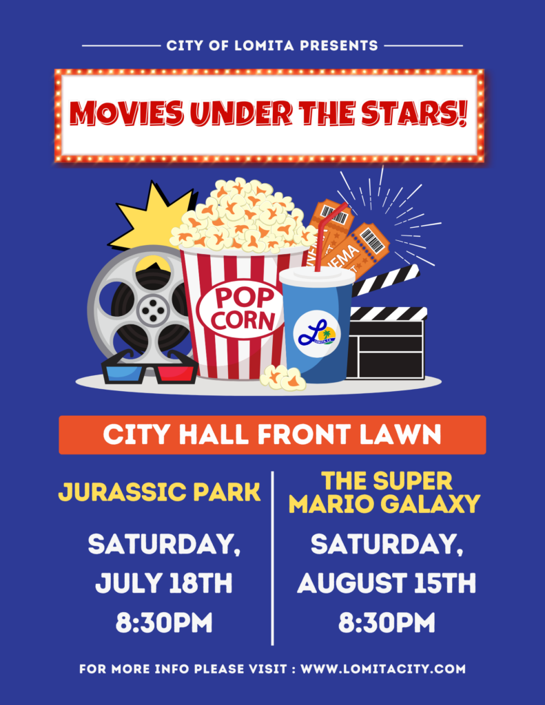 "Movies Under the Stars" presented by the City of Lomita on the City Hall Front Lawn. Shows dates for Jurassic Park on July 18th and The Super Mario Galaxy on August 15th.