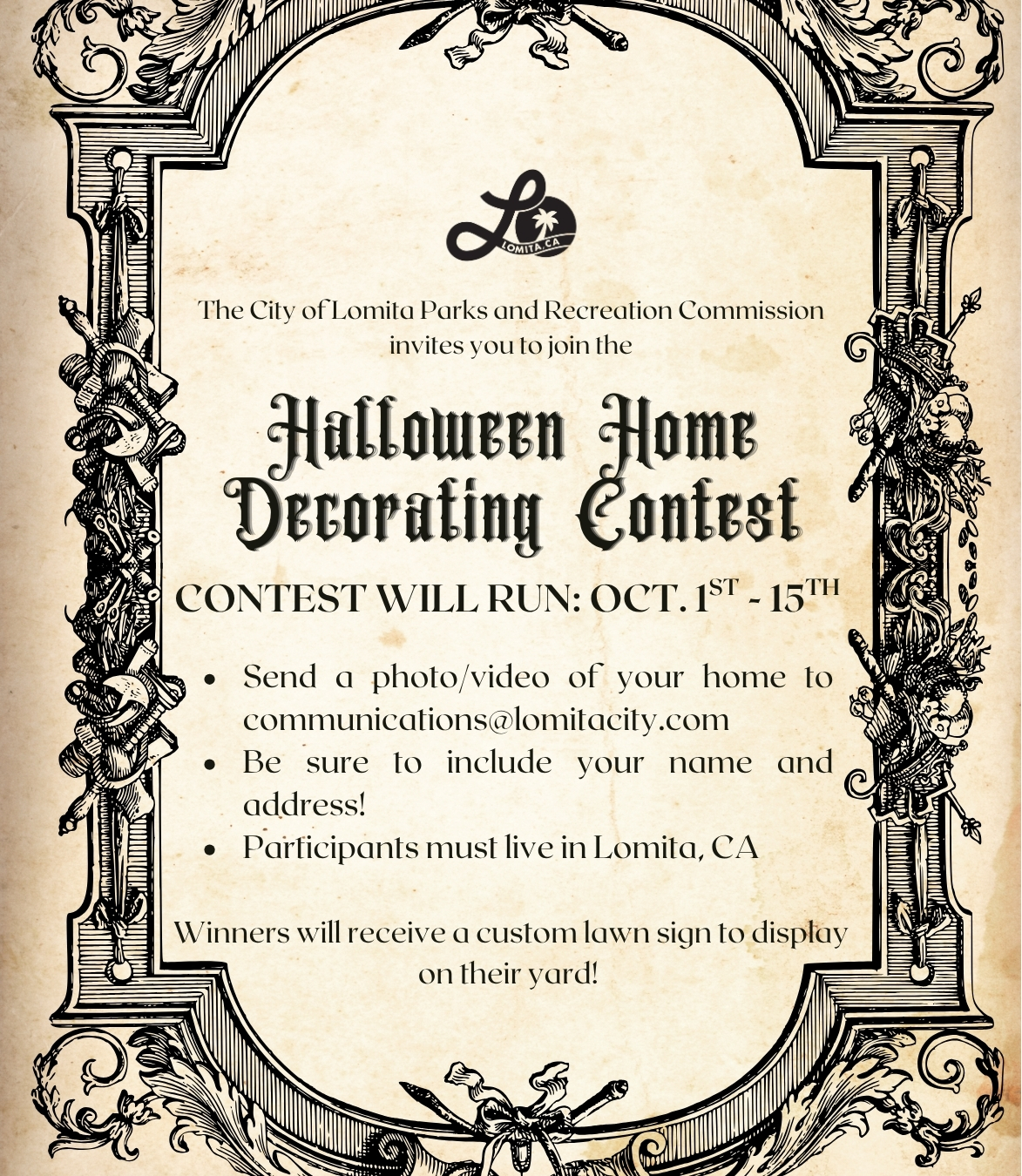 Vintage-style flyer featuring an intricate black ornate border around a parchment background with the City of Lomita logo at the top. Text reads: "The City of Lomita Parks and Recreation Commission invites you to join the Halloween Home Decorating Contest. Contest will run: Oct. 1st - 15th." Instructions state to send a photo/video of your home along with your name and address to communications@lomitacity.com. Note: Participants must live in Lomita, CA. Winners will receive a custom lawn sign to display in their yard.