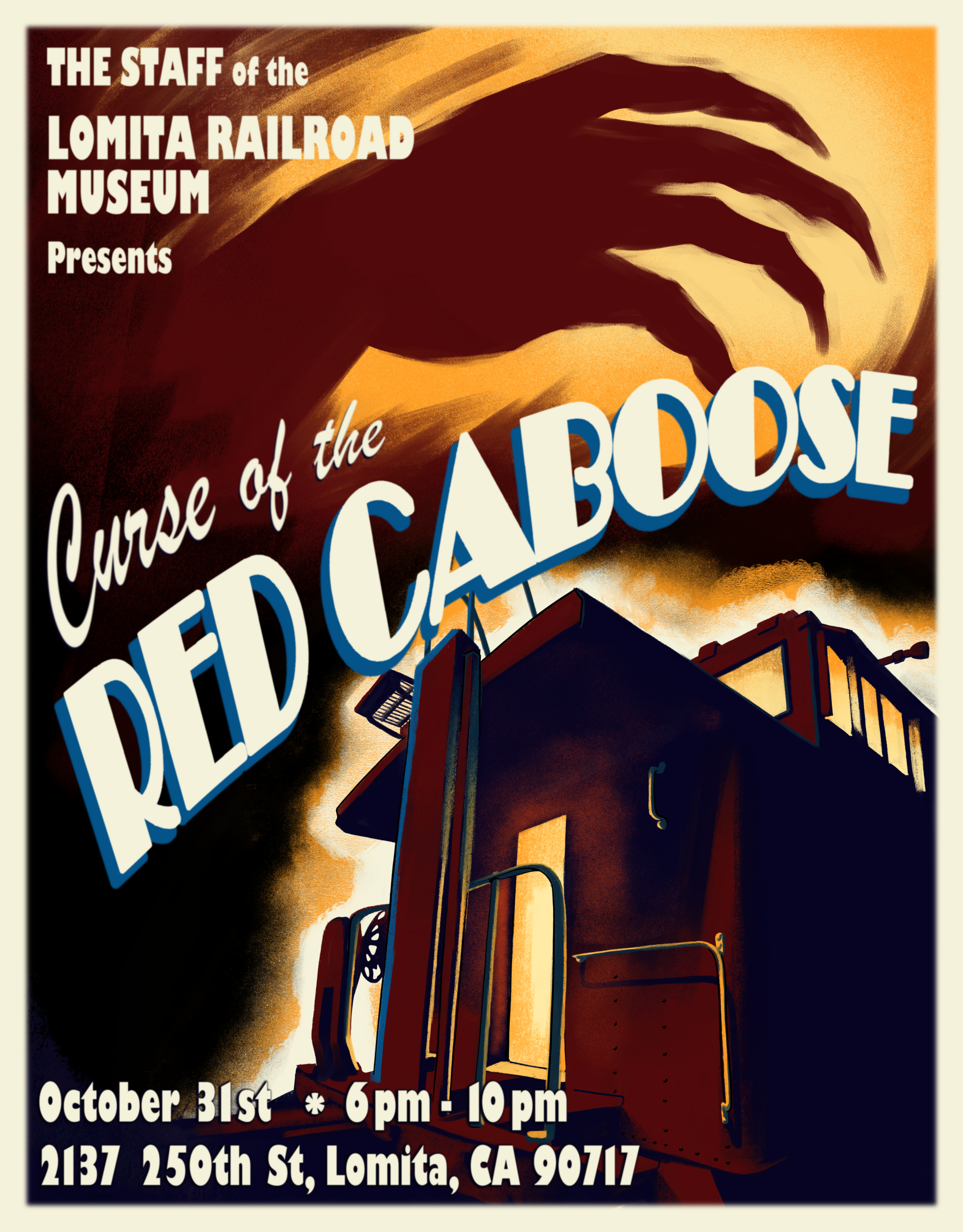 Retro horror-style event poster presented by the staff of the Lomita Railroad Museum. The top text reads "The Staff of the Lomita Railroad Museum Presents", followed by the event title "Curse of the Red Caboose" styled in large, bold retro typography across the center. The artwork features a shadowy, menacing giant hand reaching down from a glowing yellow and orange sky toward a train caboose silhouetted in dark red and black below. The bottom of the poster displays the event date, time, and location in bold white lettering: October 31st from 6 pm to 10 pm at 2137 250th St, Lomita, CA 90717.